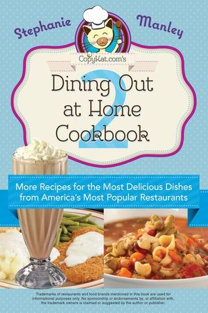 Buy CopyKat.com's Dining Out At Home Cookbook 2 at Amazon