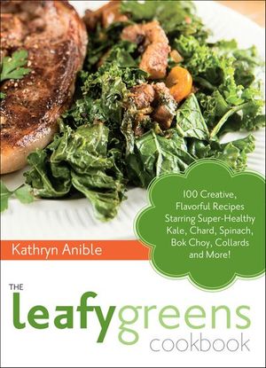 The Leafy Greens Cookbook