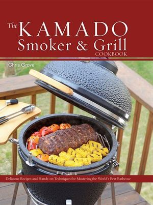 Buy The Kamado Smoker and Grill Cookbook at Amazon
