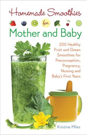 Buy Homemade Smoothies for Mother and Baby at Amazon