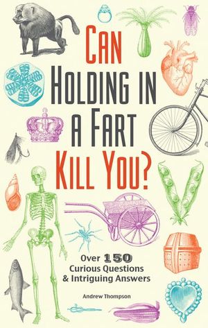Buy Can Holding in a Fart Kill You? at Amazon