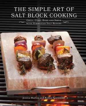 Buy The Simple Art of Salt Block Cooking at Amazon