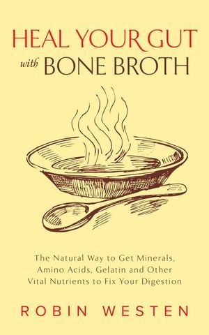 Buy Heal Your Gut with Bone Broth at Amazon
