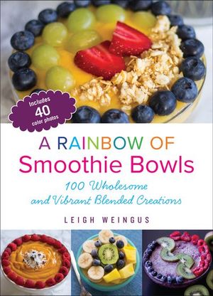 Buy A Rainbow of Smoothie Bowls at Amazon