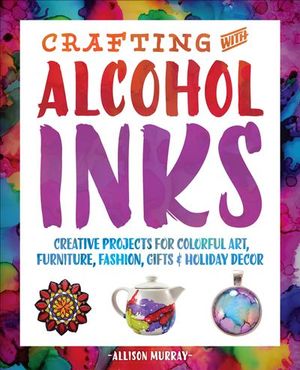 Buy Crafting with Alcohol Inks at Amazon