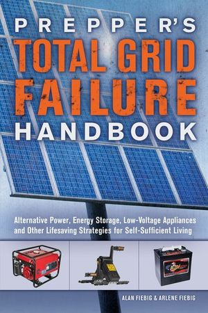 Buy Prepper's Total Grid Failure Handbook at Amazon