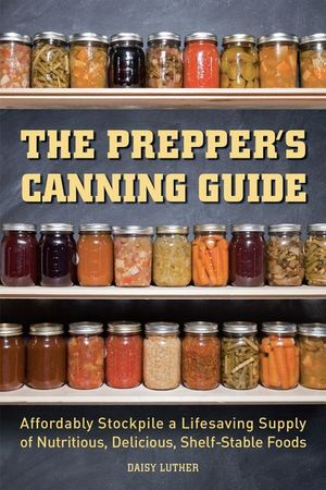Buy The Prepper's Canning Guide at Amazon
