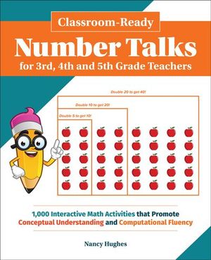 Classroom-Ready Number Talks for Third, Fourth and Fifth Grade Teachers