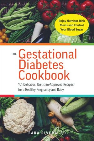 Buy The Gestational Diabetes Cookbook at Amazon