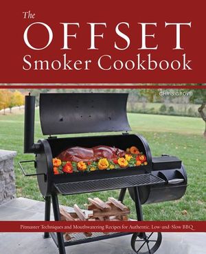 Buy The Offset Smoker Cookbook at Amazon