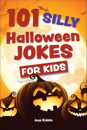 101 Silly Halloween Jokes for Kids