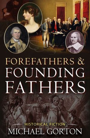 Forefathers & Founding Fathers