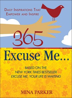 365 Excuse Me . . .