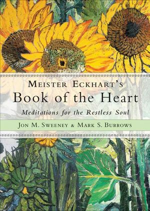 Buy Meister Eckhart's Book of the Heart at Amazon