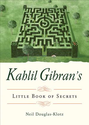 Buy Kahlil Gibran's Little Book of Secrets at Amazon
