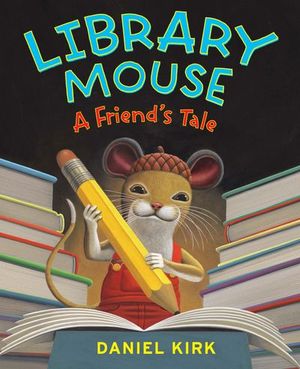 Buy Library Mouse: A Friend's Tale at Amazon
