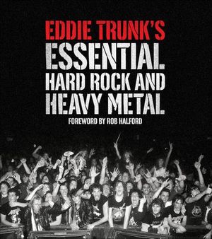 Buy Eddie Trunk's Essential Hard Rock and Heavy Metal at Amazon