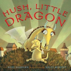 Buy Hush, Little Dragon at Amazon