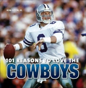 Buy 101 Reasons to Love the Cowboys at Amazon