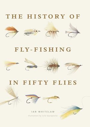 Buy The History of Fly-Fishing in Fifty Flies at Amazon