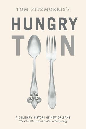Buy Tom Fitzmorris's Hungry Town at Amazon