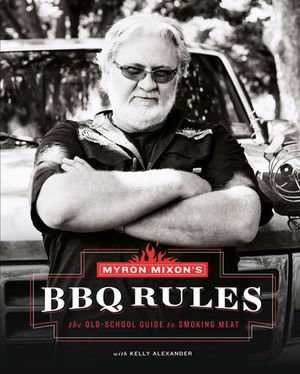 Buy Myron Mixon's BBQ Rules at Amazon