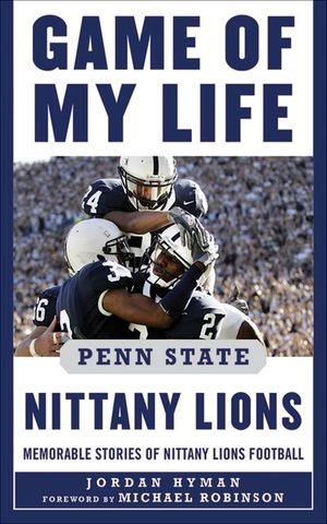 Game of My Life: Penn Sate Nittany Lions