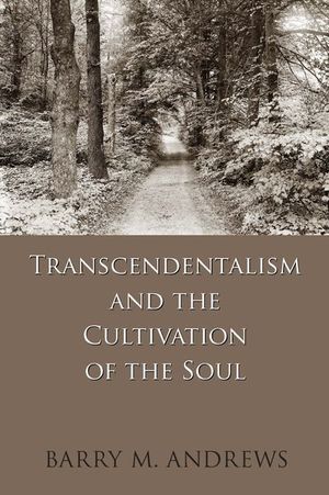 Buy Transcendentalism and the Cultivation of the Soul at Amazon