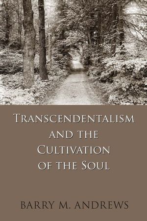 Transcendentalism and the Cultivation of the Soul