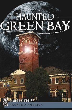 Haunted Green Bay