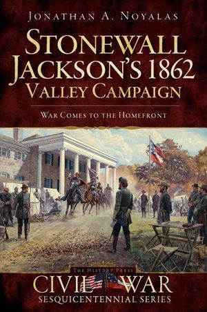 Buy Stonewall Jackson's 1862 Valley Campaign at Amazon