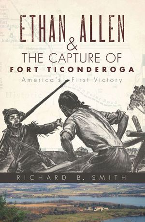 Buy Ethan Allen & the Capture of Fort Ticonderoga at Amazon
