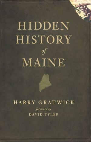 Hidden History of Maine