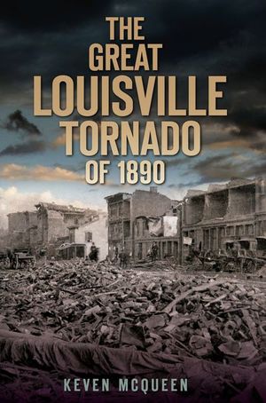 Buy The Great Louisville Tornado of 1890 at Amazon