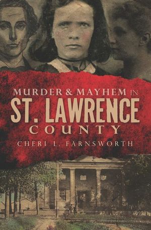 Buy Murder & Mayhem in St. Lawrence County at Amazon