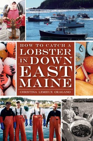 Buy How to Catch a Lobster in Downeast Maine at Amazon