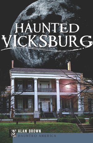 Buy Haunted Vicksburg at Amazon