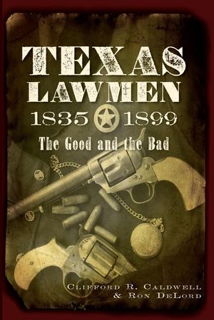 Texas Lawmen, 1835–1899
