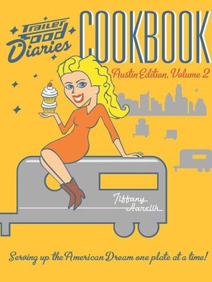 Trailer Food Diaries Cookbook