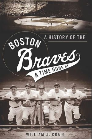 Buy A History of the Boston Braves at Amazon