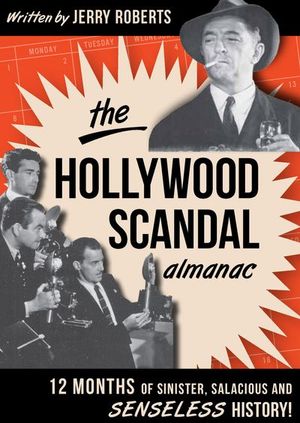 The Hollywood Scandal Almanac