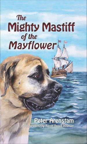 Buy The Mighty Mastiff of the Mayflower at Amazon