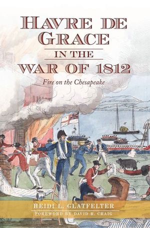 Buy Havre De Grace in the War of 1812 at Amazon