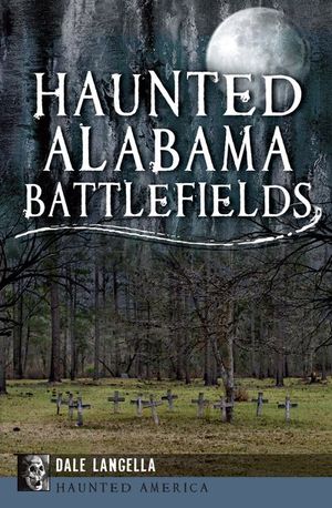 Buy Haunted Alabama Battlefields at Amazon
