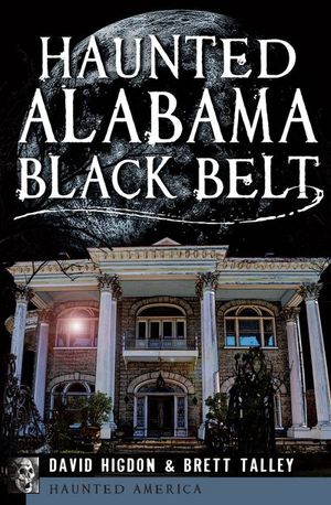 Buy Haunted Alabama Black Belt at Amazon