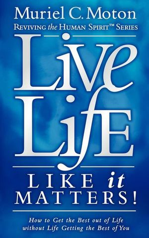 Buy Live Life Like It Matters! at Amazon