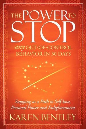 The Power to Stop Any Out-of-Control Behavior in 30 Days