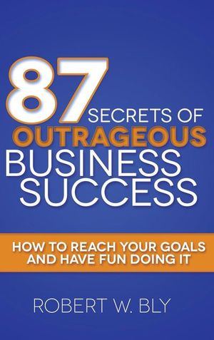 Buy 87 Secrets of Outrageous Business Success at Amazon