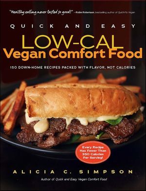 Quick and Easy Low-Cal Vegan Comfort Food