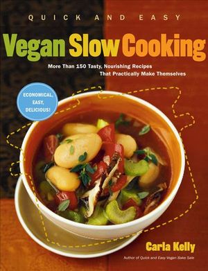 Buy Quick and Easy Vegan Slow Cooking at Amazon